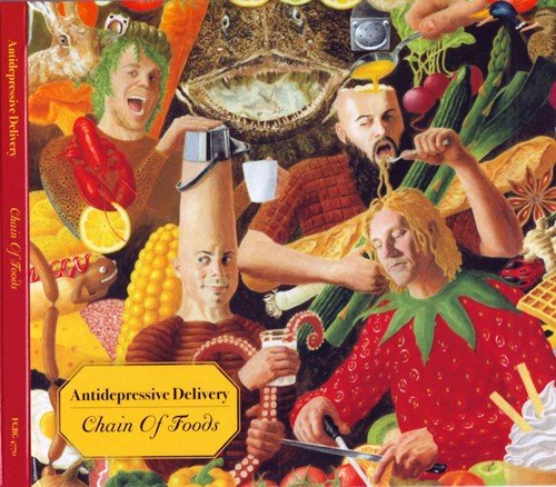 Antidepressive Delivery - Chain Of Foods (2007)