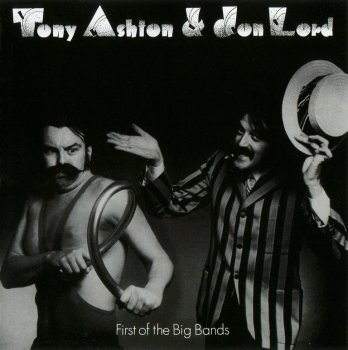 Tony Ashton & Jon Lord - First Of The Big Bands (1974)