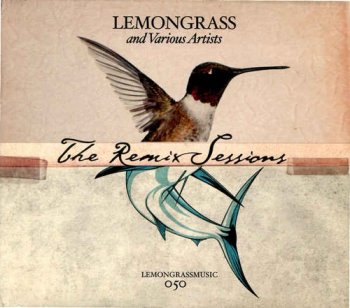 Lemongrass - The Remix Sessions Volume 1 & 2 (2010/2017)