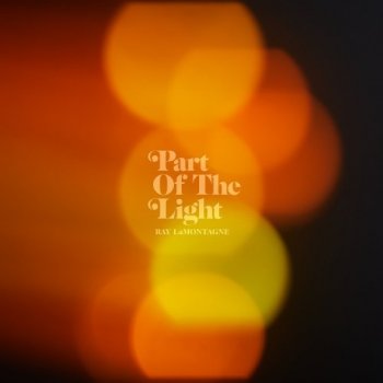 Ray LaMontagne - Part of the Light (2018) [Hi-Res]