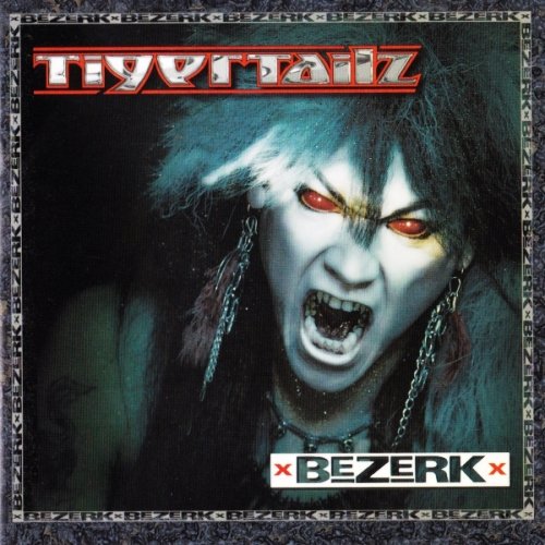 Tigertailz - Bezerk (1990) [Reissue 2005]
