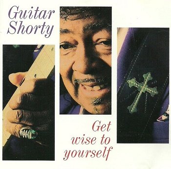 Guitar Shorty - Get Wise To Yourself (1995)