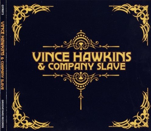 Vince Hawkins & Company Slave - Vince Hawkins & Company Slave (2011)