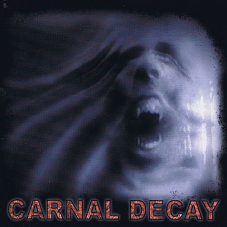 Carnal Decay - Discography (2003-2017)