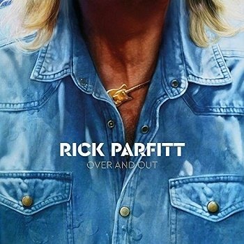 Rick Parfitt - Over And Out (2018)