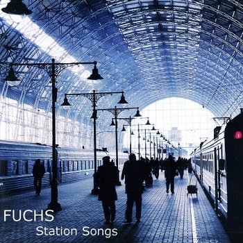 Fuchs - Station Songs (2018)