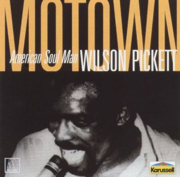 Wilson Pickett - American Soul Man (1987) [Reissue 1994]
