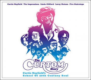 VA - The Curtom Story: Curtis Mayfield's School Of 20th Century Soul [2CD Set] (2003)