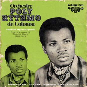 Orchestre Poly Rythmo de Cotonou - Echos Hypnotiques - From the Vaults of Albarika Store 1969&#8203;-&#8203;1979 (2009)