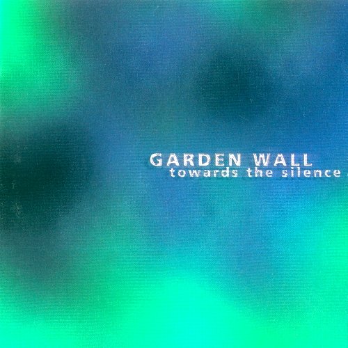 Garden Wall - Towards The Silence (2004)