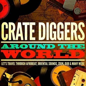 VA - Crate Diggers Around the World Vol. 1 & 2 (2016/2017)