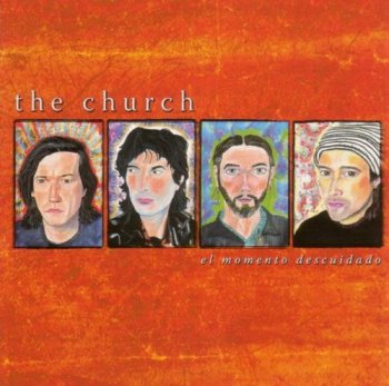 The Church - El Momento Descuidado (2005)