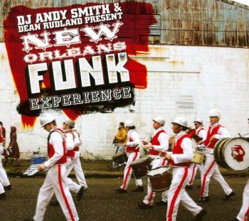 VA - Dj Andy Smith & Dean Rudland Present: New Orleans Funk Experience (2010)