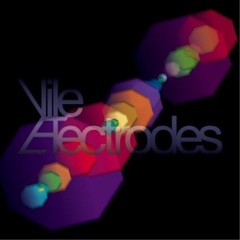 Vile Electrodes - The Future Through A Lens (2013)