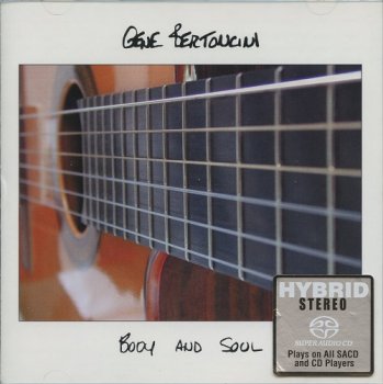 Gene Bertoncini - Body and Soul (1999) [2001 SACD]
