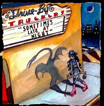 Drive-By Truckers - Sometimes Late At Night (2011)