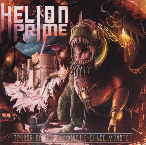 Helion Prime - Terror Of The Cybernetic Space Monster (2018)