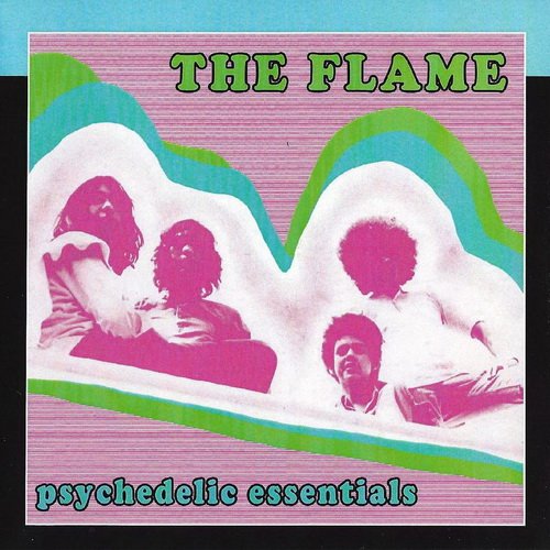 The Flame - Psychedelic Essentials  (1970) [Reissue 2011]