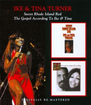 Ike & Tina Turner - Sweet Rhode Island Red & The Gospel According To Ike & Tina Turner (2012)
