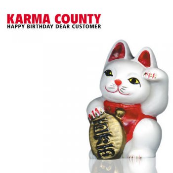Karma County - Happy Birthday Dear Customer (2001)