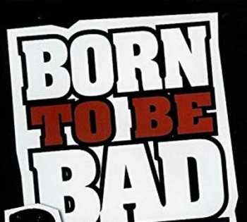 VA - Born To Be Bad - The Best Of Blues-Rock (2003)