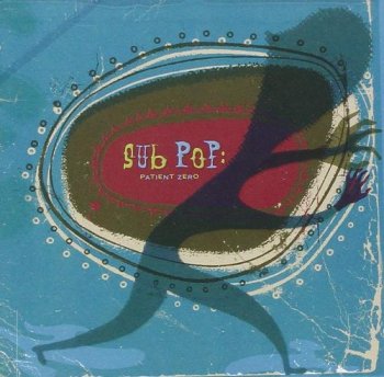 VA - Sub Pop: Patient Zero (2004)