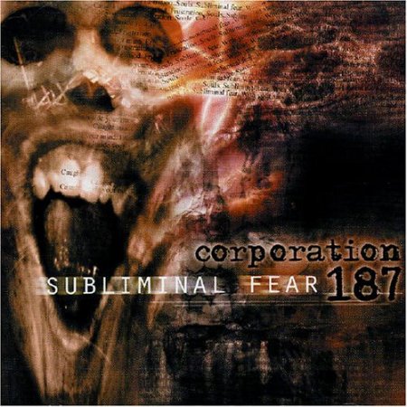Corporation 187 - Subliminal Fear (1999)