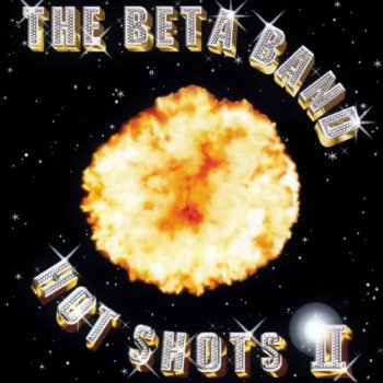 The Beta Band - Hot Shots II [Japan] (2001)
