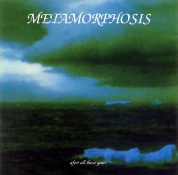 Metamorphosis - After All These Years (2002)