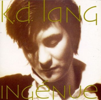 K.D. Lang - Ingenue (1992)