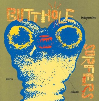 Butthole Surfers - Independent Worm Saloon (1993)