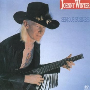 Johnny Winter - Serious Business (1985)