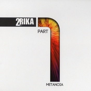 2RIKA - Metanoia. Part 1 (2012)