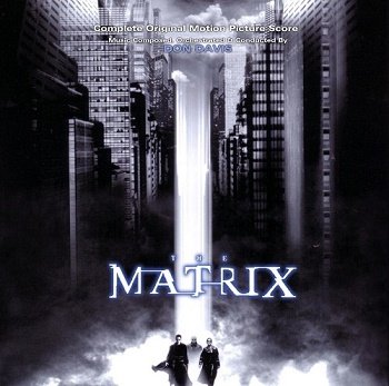 Don Davis - The Matrix / Матрица OST (Complete Edition) (1999)