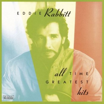 Eddie Rabbitt - All Time Greatest Hits (1991)