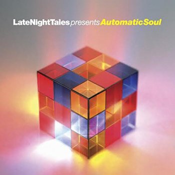 VA - Late Night Tales Presents Automatic Soul (Selected & Mixed By Groove Armada's Tom Findlay) (2014)