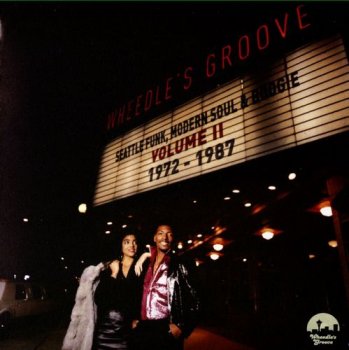 VA - Wheedle's Groove: Seattle Funk, Modern Soul & Boogie: Volume II 1972-1987 (2014)