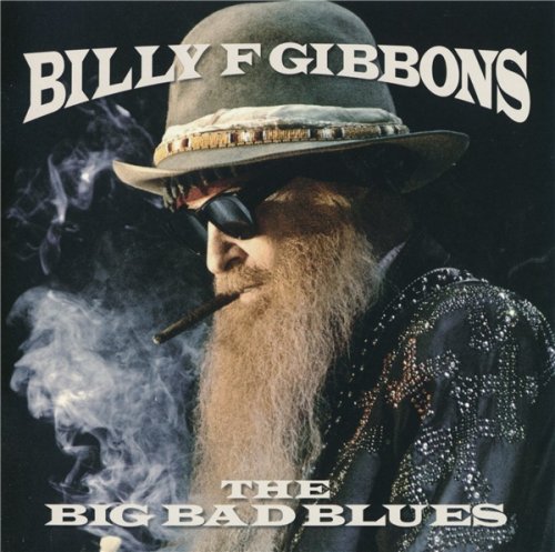 Billy F Gibbons - The Big Bad Blues (2018)