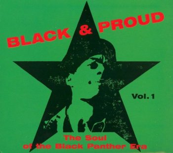 VA - Black & Proud - The Soul of the Black Panther Era Vol. 1 (2002)