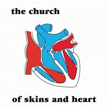 The Church - Of Skins And Heart (1981) [Remastered 1988]