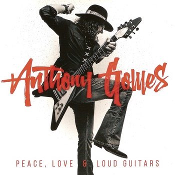 Anthony Gomes - Peace, Love & Loud Guitars (2018)
