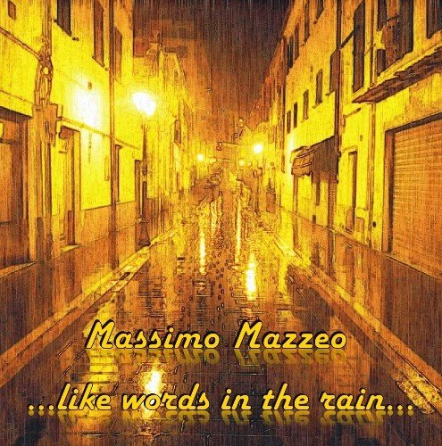 Massimo Mazzeo - ...Like Words In The Rain (2013) [Web Release 2018]