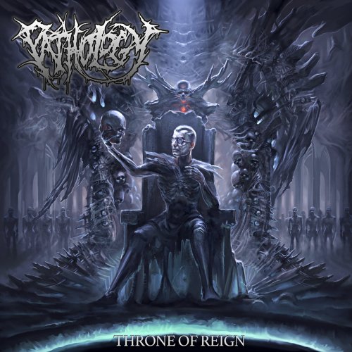 Pathology - Throne Of Reign (2014) [2018]