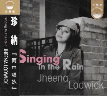 Jheena Lodwick - Singing In The Rain (2007)