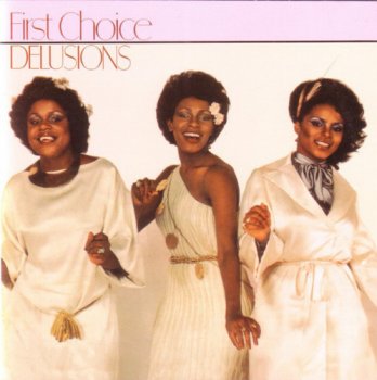 First Choice - Delusions (1977) [Remastered 2012]