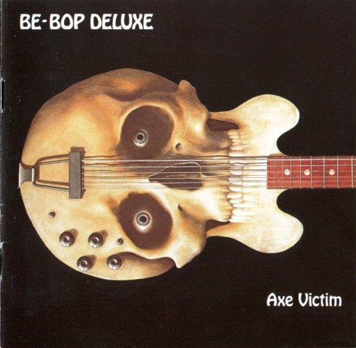 Be-Bop Deluxe - Axe Victim (1974) [Vinyl Rip 24/192 + CD Reissue 1990]