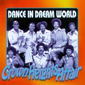 Crown Heights Affair - Dance In Dream World [2CD] (1997)