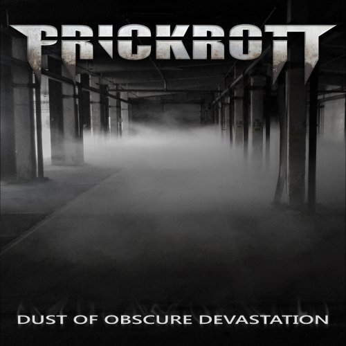 Prickrott - Dust Of Obscure Devastation (2018)