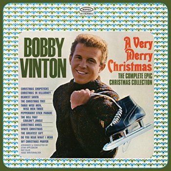 Bobby Vinton - A Very Merry Christmas: The Complete Epic Christmas Collection (1964) [Remastered 2015]