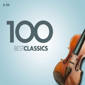 VA - 100 Best Classics [6CD Box Set] (2016)